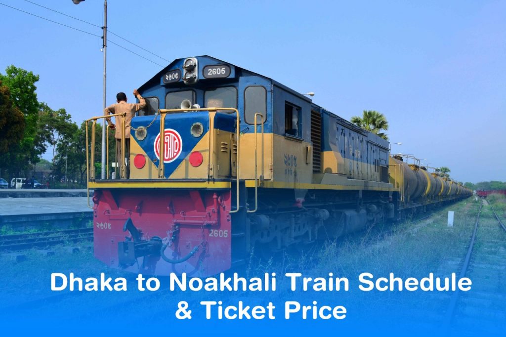 Dhaka to Noakhali Train Schedule & Ticket Price